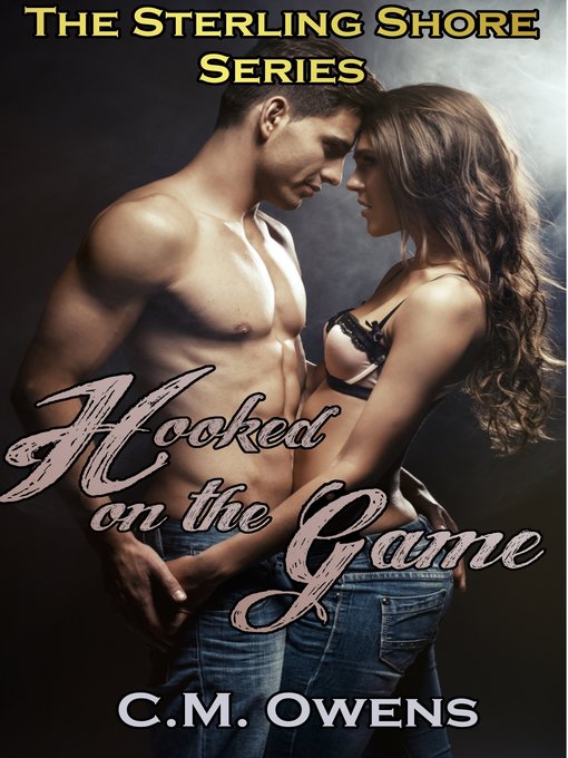 Title details for Hooked on the Game by C.M. Owens - Available